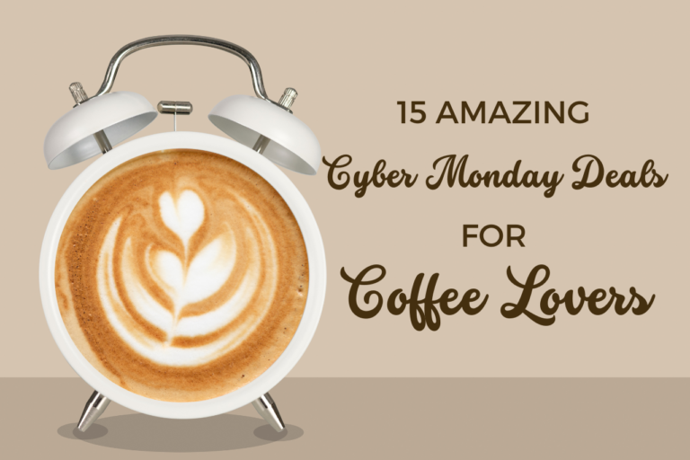 15 Cyber Monday Deals for Coffee Lovers